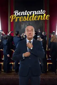 Bentornato Presidente (2019) - Film Streaming HD