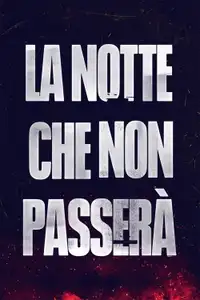La notte che non passerà (2023) - Serie TV Streaming HD