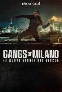 Gangs of Milano - Le nuove storie del Blocco (2025) - Serie TV Streaming HD