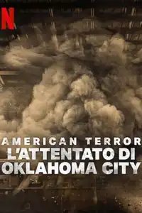 AMERICAN TERROR: L'ATTENTATO DI OKLAHOMA CITY (2025) - Film Streaming HD