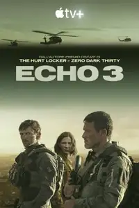 Echo 3 (2022) - Serie TV Streaming HD