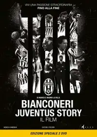Bianconeri Juventus Story (2016) - Film Streaming HD
