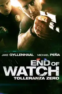 End of Watch - Tolleranza zero (2012) - Film Streaming HD