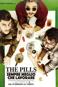 The Pills - Sempre meglio che lavorare (2016) - Film Streaming HD