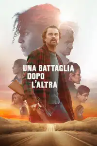 Una battaglia dopo l’altra (2025) - Film Streaming HD