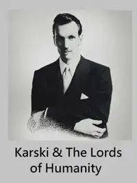 Karski & The Lords of Humanity (2015) - Film Streaming HD