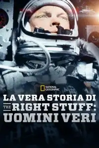 La vera storia di THE RIGHT STUFF: UOMINI VERI (2020) - Film Streaming HD