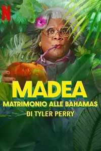 Madea - Matrimonio alle Bahamas (2025) - Film Streaming HD
