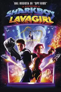Le avventure di Sharkboy e Lavagirl (2005) - Film Streaming HD