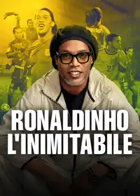 Ronaldinho: L'inimitabile (2026) - Serie TV Streaming HD