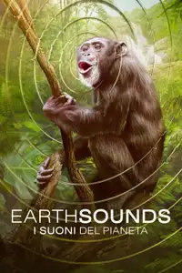 Earthsounds: I suoni del pianeta (2024) - Serie TV Streaming HD