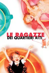Le ragazze dei quartieri alti (2003) - Film Streaming HD