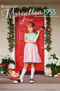 An American Girl Story: Maryellen 1955 - Extraordinary Christmas (2016) - Film Streaming HD