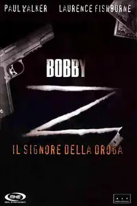 Bobby Z -  Il signore della droga (2007) - Film Streaming HD