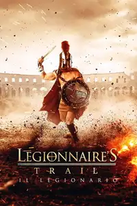 Legionnaire's Trail - Il legionario (2020) - Film Streaming HD