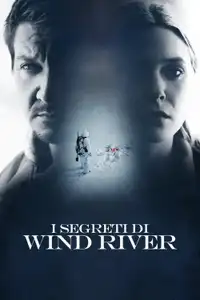 I segreti di Wind River (2017) - Film Streaming HD