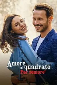 Amore al quadrato - Per sempre (2023) - Film Streaming HD