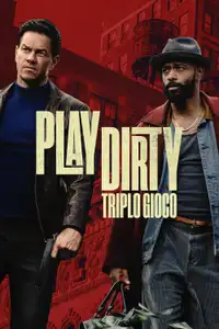 Play Dirty - Triplo gioco (2025) - Film Streaming HD