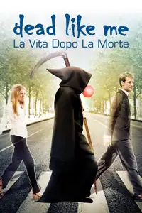 Dead like me - Il film (2009) - Film Streaming HD
