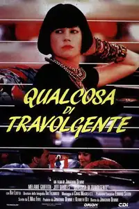 Qualcosa di travolgente (1986) - Film Streaming HD