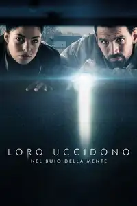 Loro uccidono - Nel buio della mente (2019) - Serie TV Streaming HD