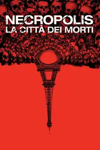 Necropolis - La città dei morti (2014) - Film Streaming HD