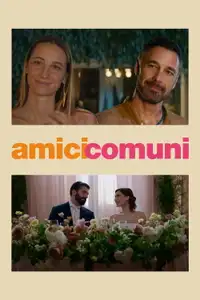 Amici comuni (2026) - Film Streaming HD