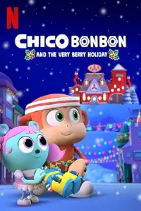 Chico Bon Bon e la festa delle bacche (2020) - Film Streaming HD