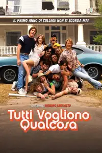 Tutti vogliono qualcosa (2016) - Film Streaming HD