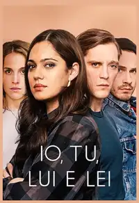 Io, tu, lui e lei (2021) - Film Streaming HD
