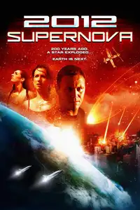 2012: Supernova (2009) - Film Streaming HD