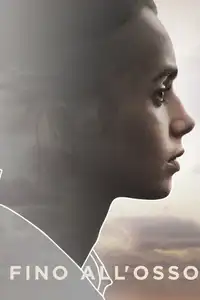 Fino all'osso (2017) - Film Streaming HD