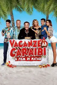 Vacanze ai Caraibi - Il film di Natale (2015) - Film Streaming HD