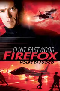 Firefox - Volpe di fuoco (1982) - Film Streaming HD