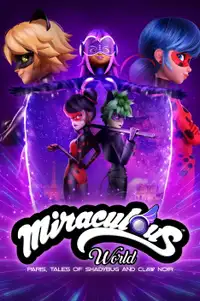Miraculous World - Parigi, Le avventure di Shadybug e Claw Noir (2023) - Film Streaming HD
