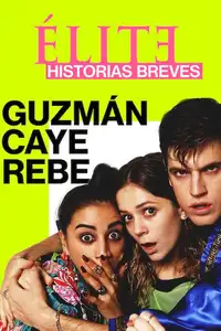 Elite Storie Brevi: Guzmán Caye Rebe (2021) - Serie TV Streaming HD