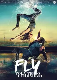 Fly - Vola verso i tuoi sogni (2021) - Film Streaming HD