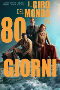 Il Giro Del Mondo in 80 Giorni (2021) - Serie TV Streaming HD