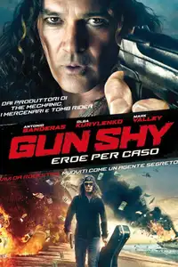 Gun Shy - Eroe per caso (2017) - Film Streaming HD