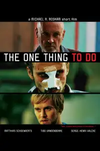 The One Thing to Do (2005) - Film Streaming HD