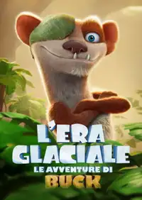 L'era glaciale - Le avventure di Buck (2022) - Film Streaming HD