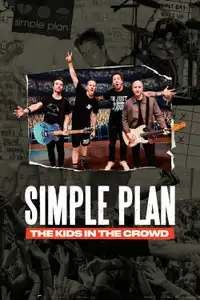 Simple Plan: The Kids in the Crowd (2025) - Film Streaming HD
