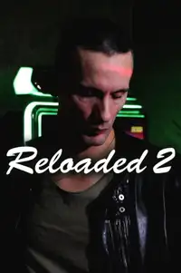 Reloaded 2 (2024) - Film Streaming HD