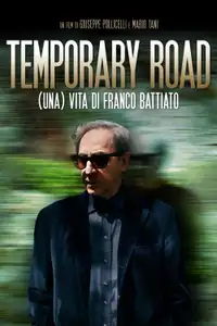 Temporary Road - (una) Vita di Franco Battiato (2013) - Film Streaming HD