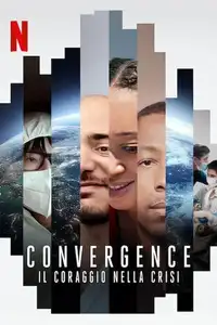 Convergence: Il coraggio nella crisi (2021) - Film Streaming HD