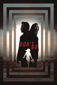 Don't Go (2018) - Film Streaming HD