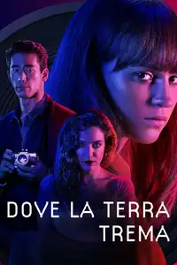 Dove la terra trema (2019) - Film Streaming HD