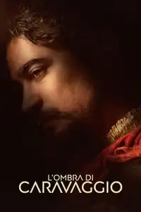 L'ombra di Caravaggio (2022) - Film Streaming HD