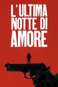 L'ultima notte di Amore (2023) - Film Streaming HD