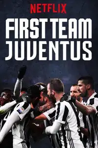 First Team: Juventus (2018) - Serie TV Streaming HD